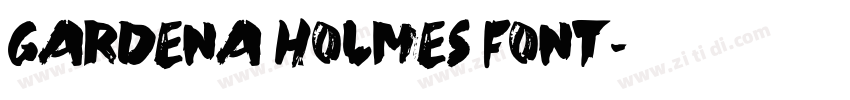Gardena Holmes Font字体转换